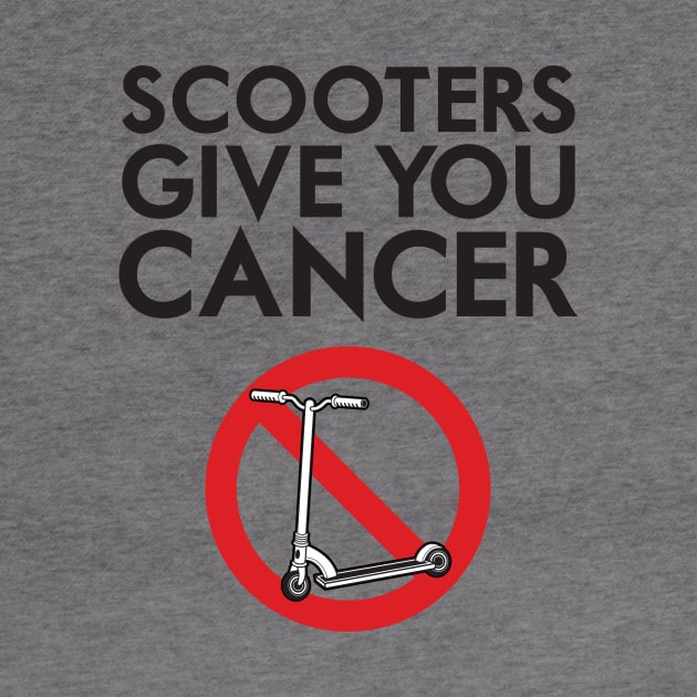 Scooters Give You Cancer by Woah_Jonny